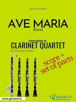 cover image of Ave Maria (Arcadelt) Clarinet Quartet score & parts
